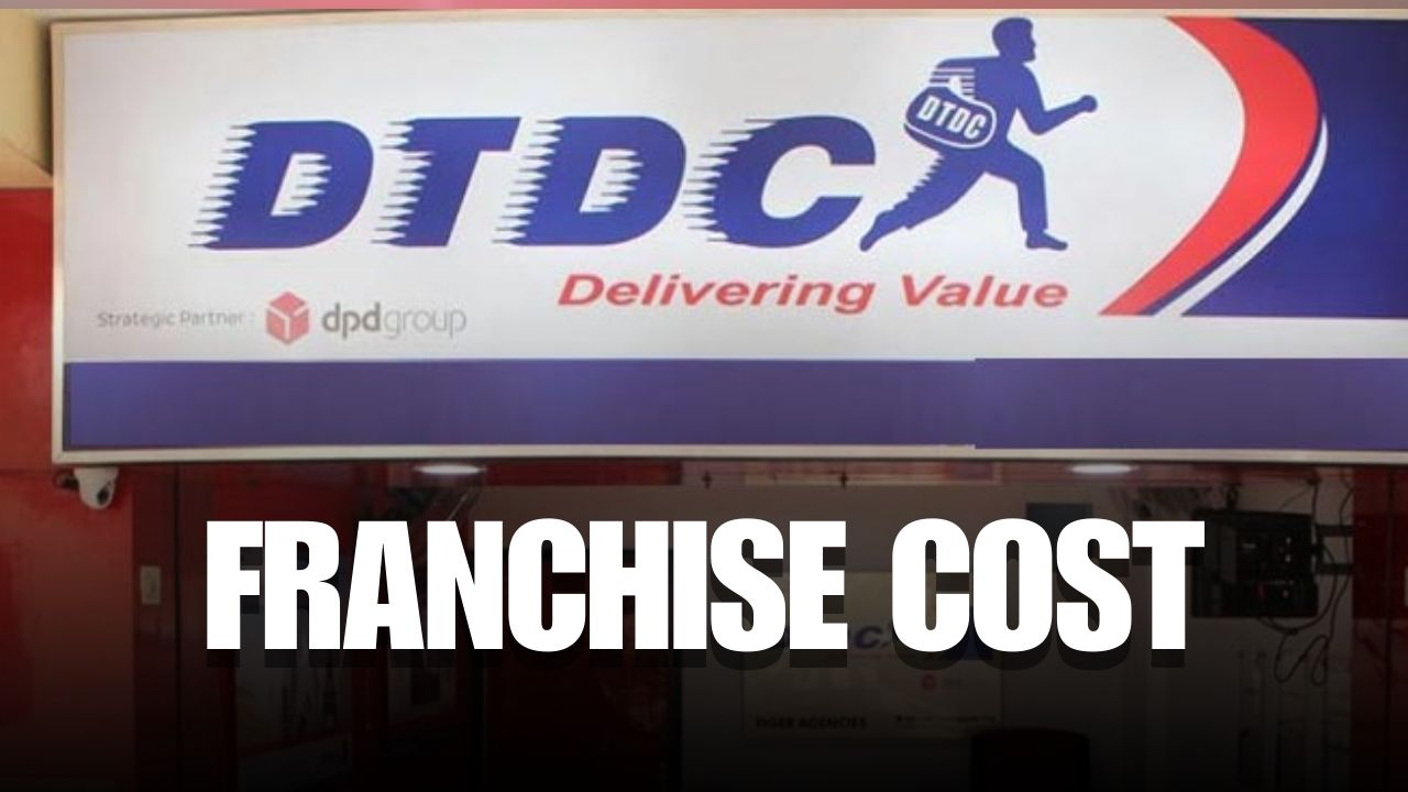 DTDC Courier Franchise Cost: Investment, Benefits & Process